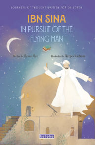 Title: Ibn Sina: In Pursuit of the Flying Man, Author: ïzkan ïze