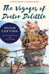 Title: The Voyages of Doctor Dolittle: [Illustrated], Author: Hugh Lofting