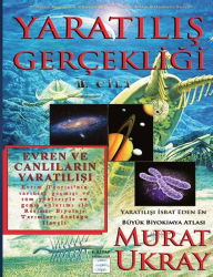 Title: Yaratilis Gerçekligi-II: Evren ve Canlilarin Yaratilisi, Author: Murat Ukray