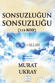 Title: Sonsuzlugun Sonsuzlugu: [114 Kod], Author: Murat Ukray