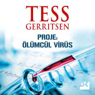 Title: Proje: Ölümcül Virüs, Author: Tess Gerritsen