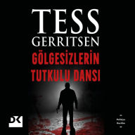 Title: Gölgesizlerin Tutkulu Dansi, Author: Tess Gerritsen