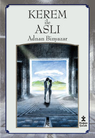 Title: Halk Hikayeleri - Kerem Ile Asli, Author: Adnan Binyazar