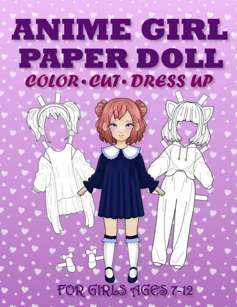 Anime Paper Doll for Girls Ages 7-12 [Book]