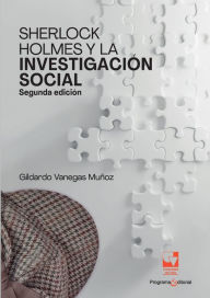 Title: Sherlock Holmes y la investigación social: Segunda edición, Author: Gildardo Vanegas Muñoz