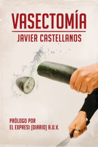 Title: Vasectomía, Author: Javier Castellanos