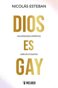 Title: Dios es gay, Author: Nicolás Esteban
