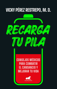 Title: Recarga tu pila / Recharge Your Batteries, Author: Sonia Victoria Pérez Restrepo