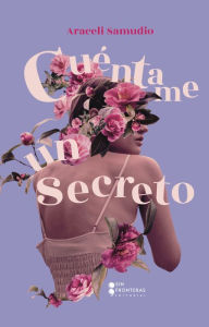 Title: Cuéntame un secreto, Author: Araceli Samudio