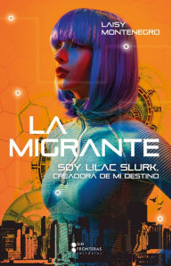 Title: La migrante, Author: Laisy Montenegro