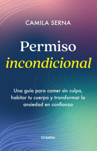Title: Permiso Incondicional / Unconditional Permission, Author: Camila Serna Huertas