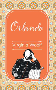 Title: Orlando, Author: Virginia Woolf