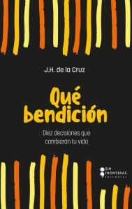 Title: Qué bendición, Author: JH de la cruz