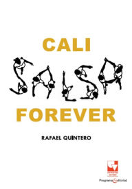 Title: Cali Salsa Forever, Author: Rafael Quintero
