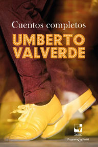 Title: Cuentos completos: Umberto Valverde, Author: Umberto Valverde