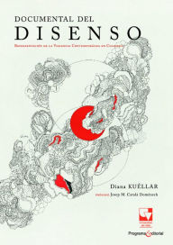 Title: Documental del disenso: Representación de la violencia contemporánea en Colombia, Author: Diana Kuéllar