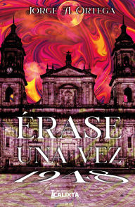 Title: Érase una vez... 1948, Author: Jorge A. Ortega