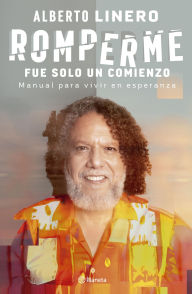 Title: Romperme fue solo un comienzo, Author: Alberto Linero