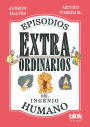 Episodios extraordinarios del ingenio humano