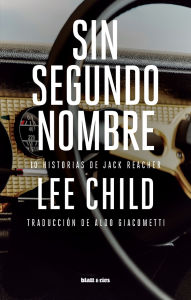 Title: Sin segundo nombre: Edición Latinoamérica, Author: Lee Child