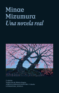 Title: Una novela real, Author: Minae Mizumura