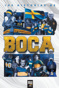 Title: 100 Historias de Boca, Author: Mauro Medvetkin