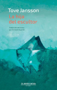 Title: La hija del escultor, Author: Tove Jansson