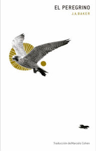 Title: El peregrino: J.A. Baker, Author: J.A. Baker