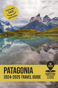 Title: Patagonia Travel Guide 2024-2025, Author: Gerardo Bartolome