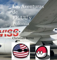 Title: Las aventuras de EE.UU y Polonia, Author: Christian Berna