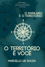 Title: O mapa não é o território, o território é você, Author: Marcello de Souza