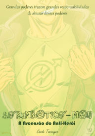 Title: Sorumbático-man: A Ascensão Do Anti-herói, Author: Cacde Taevuyez