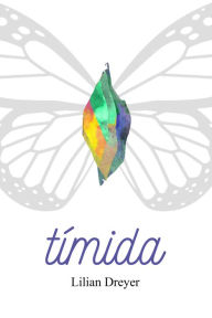 Title: Tímida, Author: Lilian Dreyer