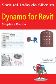 Title: Dynamo For Revit:, Author: Samuel João Da Silveira