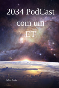 Title: 2034 Podcast Com Um Et, Author: Helius Arrais