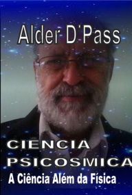 Title: Ciência Psicósmica, Author: Alder D'pass