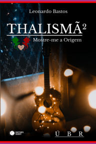 Title: Thalismã 2, Author: Leonardo Bastos