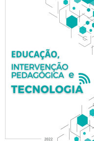 Title: Educação, Intervenção Pedagógica E Tecnologia, Author: Vários Autores