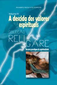 Title: Coleção Religare: Um Novo Paradigma De Espiritualidade, Author: Edomberto Freitas Alves Rodrigues