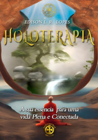 Title: Holoterapia, Author: Edison Luiz Rocha Da Lopes