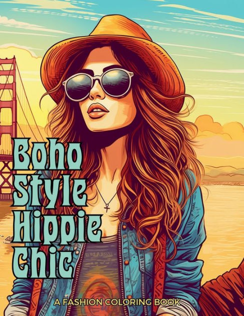 Boho Style Hippie Guys - Fashion Coloring Book for Adults: Handsome Men  Wearing Bohemian Chic Clothing & Accessories (Fashion Coloring for Teens 