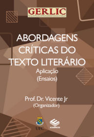 Title: Abordagens Críticas Do Texto Literário, Author: Prof. Dr. Vicente Jr (org.)