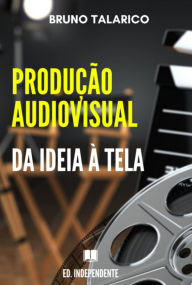 Title: Produção Audiovisual, Author: Bruno Talarico