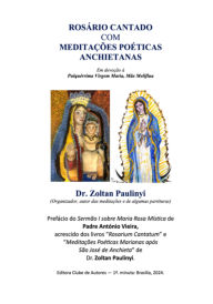 Title: Rosário Cantado Com Meditações Poéticas Marianas Anchietanas, Author: Zoltan Paulinyi