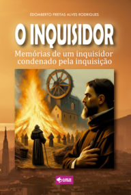 Title: O Inquisidor, Author: Edomberto Freitas Alves Rodrigues