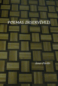 Title: Poemas Inservíveis, Author: Lino Porto