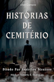 Title: Histórias De Cemitério, Author: Lilian Campos