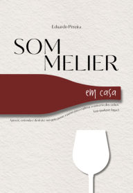 Title: Sommelier Em Casa, Author: Mário Eduardo Pereira De Araujo