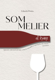 Title: Sommelier At Home, Author: Eduardo Pereira