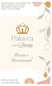 Title: Palavra com Deus - Poesia & Devocional, Author: Bruna Duarte